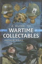 Guide To Wartime Collectables
