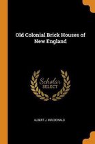 Old Colonial Brick Houses of New England