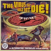 The Virus That Would Not Die!