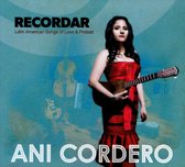 Recordar: Latin American Songs of Love & Protest