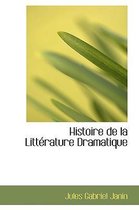Histoire de La Litt Rature Dramatique