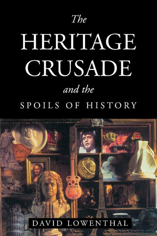 The Heritage Crusade and the Spoils of History - cover