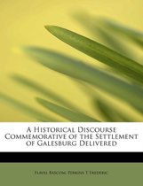 A Historical Discourse Commemorative of the Settlement of Galesburg Delivered