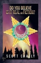 Do You Believe Is It Real or Fiction?