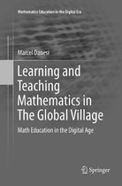 Mathematics Education in the Digital Era- Learning and Teaching Mathematics in The Global Village