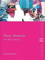 Routledge Key Guides - Music Business: The Key Concepts