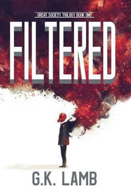 The Great Society Trilogy- Filtered - cover