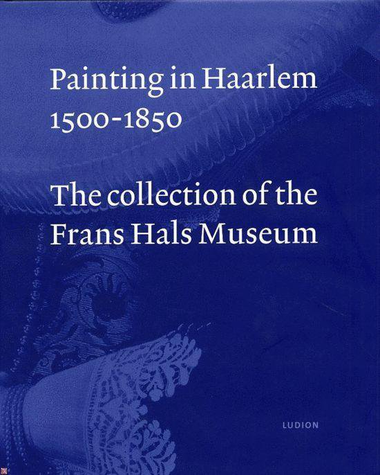 Cover van het boek 'Painting in Haarlem 1500-1850'