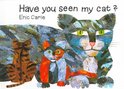 World of Eric Carle- Have You Seen My Cat?
