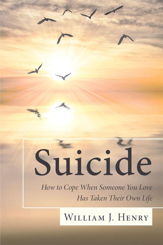 Suicide, How to Cope When Someone You Love Has Taken Their O ... - cover
