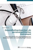 Gesundheitspravention ALS Personalpolitisches Instrument