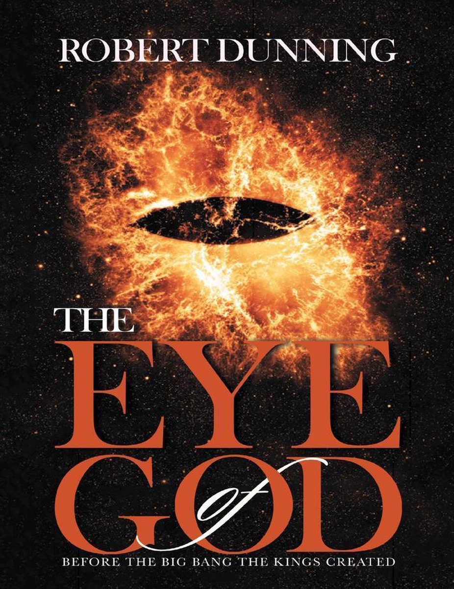 The Eye of God: Before the Big Bang the Kings Created op Prijzenvolger.com