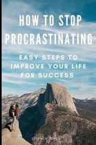 How to Stop Procrastinating