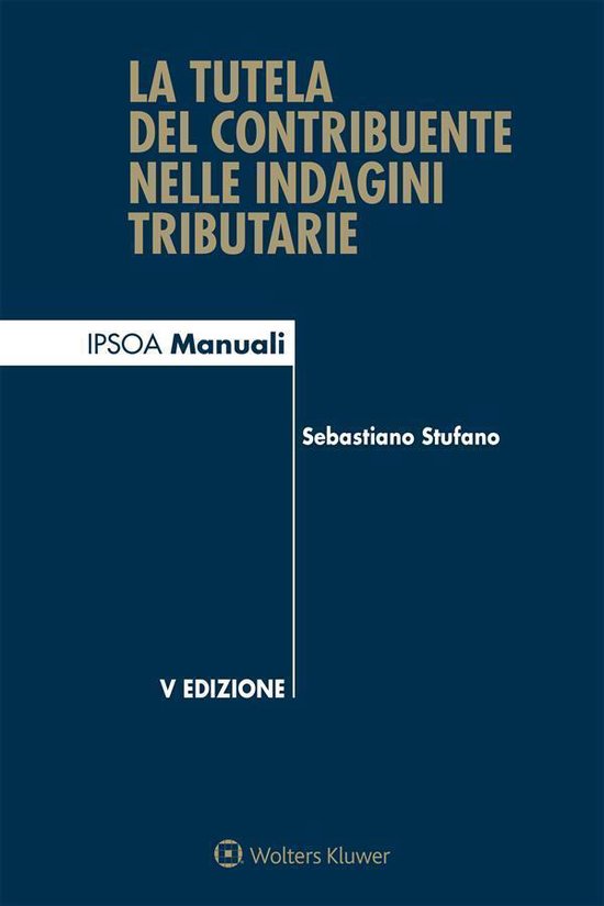 La tutela del contribuente nelle indagini tributarie - cover