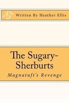 The Sugary-Sherburts - Magnatuft's Revenge