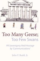 Too Many Geese; Too Few Swans