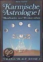 Karmische Astrologie 1. Die Mondknoten und Reinkarnation