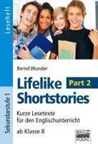 Lifelike Shortstories - Sekundarstufe I. Part 2