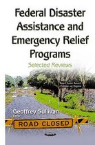 Federal Disaster Assistance & Emergency Relief Programs