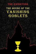 The House of the Vanishing Goblets