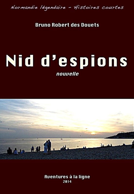 Normandie légendaire - histoires courtes 34 - Nid d'espions ... - cover