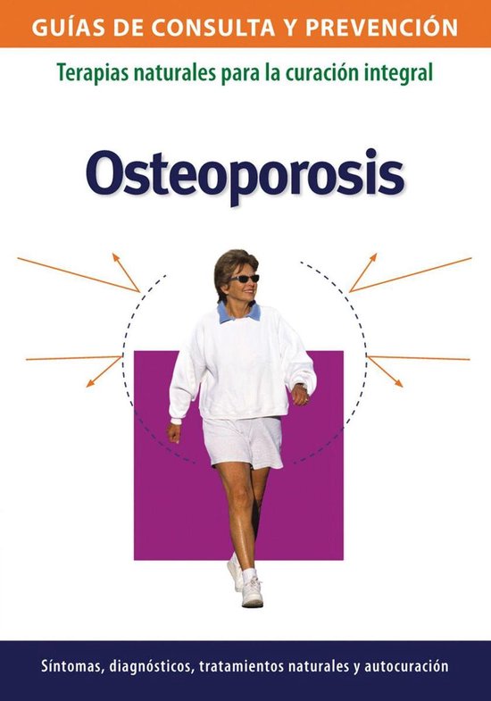 Guías de consulta y prevención - Osteoporosis (ebook), Josefina Segno ...