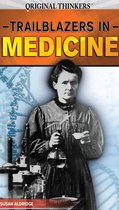 Original Thinkers - Trailblazers in Medicine