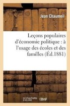 Sciences Sociales- Le�ons Populaires d'�conomie Politique: � l'Usage Des �coles Et Des Familles