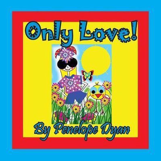 Only Love!, Penelope Dyan 9781614773795 Boeken