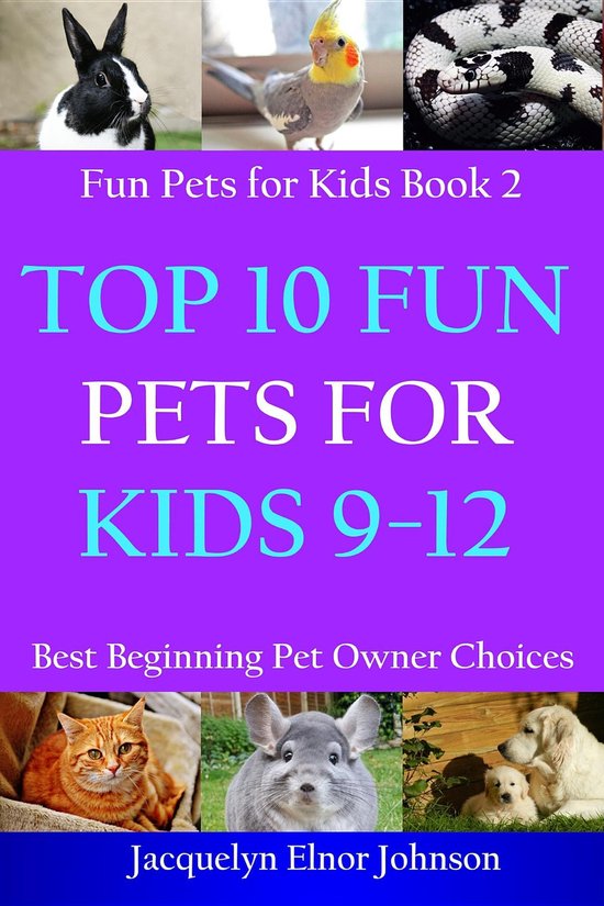 Cool Pets for Kids 9-12 2 - Top 10 Fun Pets for Kids 9-12 - cover