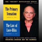 The Primary Sensation/the Law of Love-Bliss