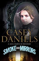 The Miss Barnum Mysteries - Smoke and Mirrors
