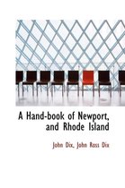 A Hand-Book of Newport, and Rhode Island