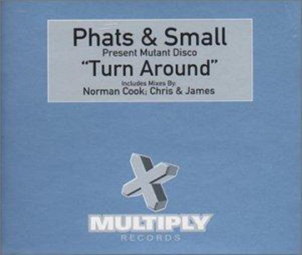 Turn Around - Phats & Small