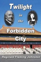 Twilight in the Forbidden City (Illustrated and Revised 4th Edition)