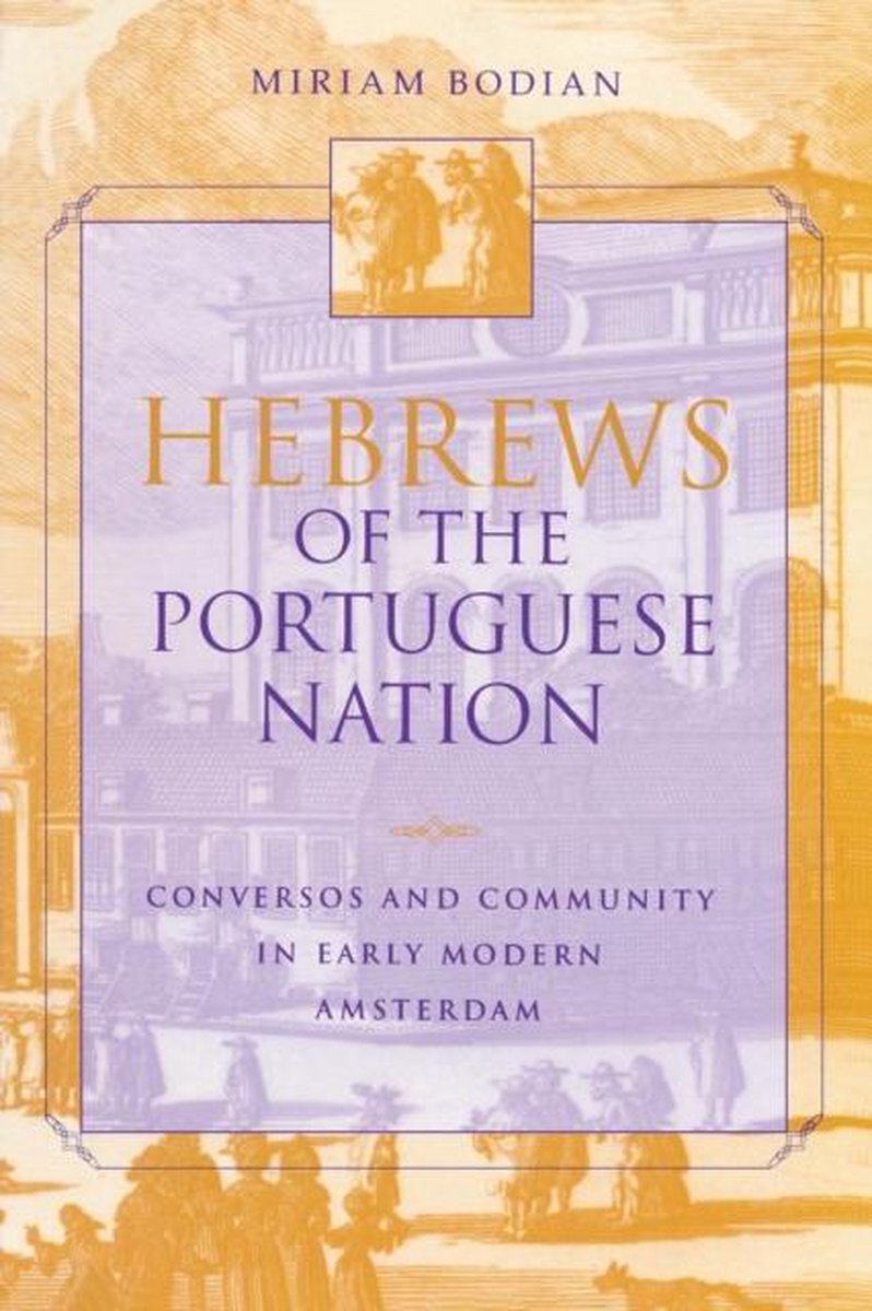 Hebrews of the Portuguese Nation - Miriam Bodian