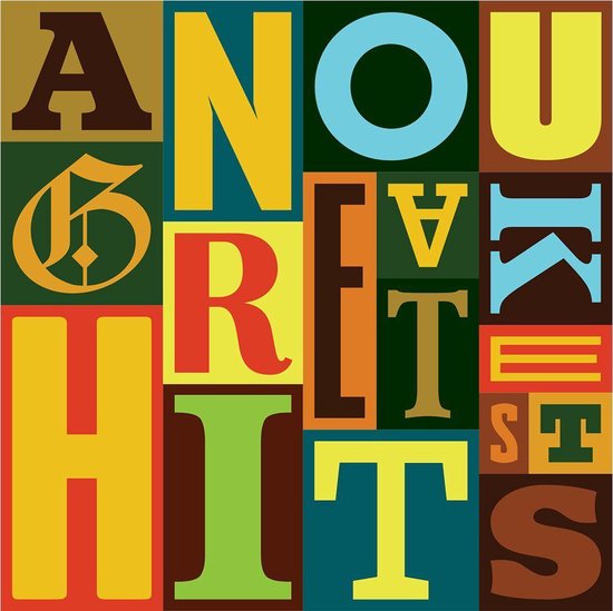 Grote letters "ANOUL GREATEST HITS" in verschillende kleuren en lettertypen.