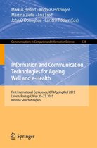 Communications in Computer and Information Science 578 - Information and Communication Technologies for Ageing Well and e-Health