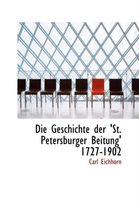 Die Geschichte Der 'St. Petersburger Beitung' 1727-1902