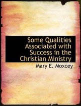 Some Qualities Associated with Success in the Christian Ministry