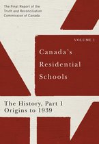 McGill-Queen's Indigenous and Northern Studies 80 - Canada's Residential Schools: The History, Part 1, Origins to 1939