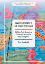 Palgrave Studies in Global Citizenship Education and Democracy - Civic Education and Liberal Democracy