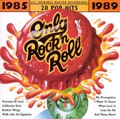 Only Rock 'N Roll 1985-1989: 20 Pop Hits