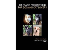 365 Prayer Prescriptions For Dog And Cat Lovers