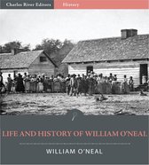 Life and History of William ONeal; or The Man Who Sold His Wife (Illustrated Edition)