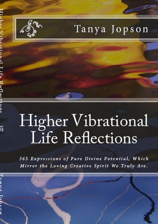 Higher Vibrational Life Reflections