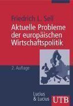 Aktuelle Probleme der europäischen Wirtschaftspolitik