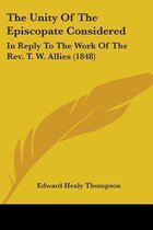 The Unity of the Episcopate Considered