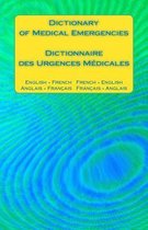 Dictionary of Medical Emergencies / Dictionnaire Des Urgences Medicales