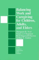Family Caregiver Applications series- Balancing Work and Caregiving for Children, Adults, and Elders